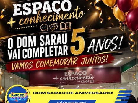 Dom Sarau de aniversário!