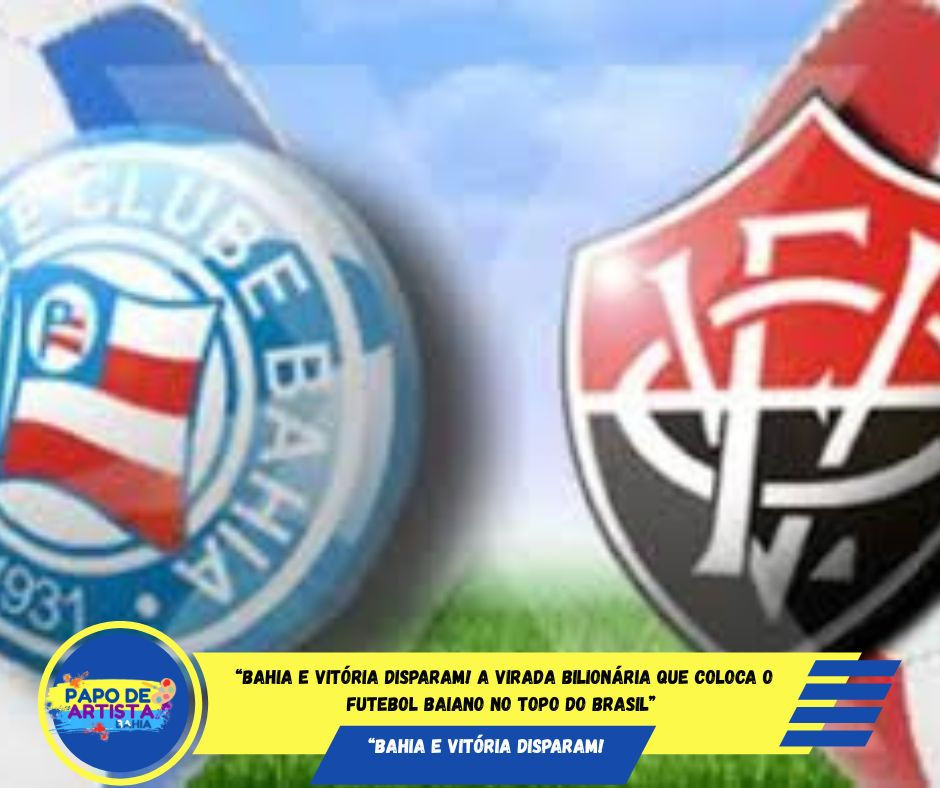 Bahia e Vitória Disparam!