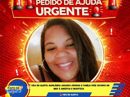 🚨 VIDA EM ALERTA: