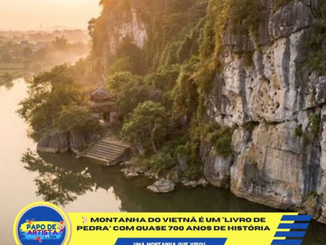 📜 MONTANHA DO VIETNÃ É UM “LIVRO DE PEDRA”
