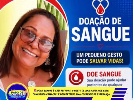 🚨 DOAR SANGUE É SALVAR VIDAS: 