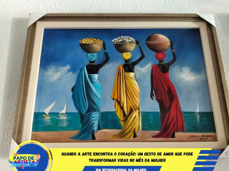 Quando a arte encontra o coração: 