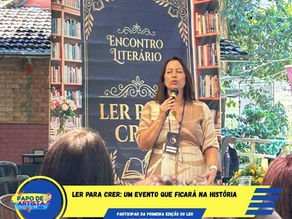 Ler para Crer: Um Evento que Ficará na História