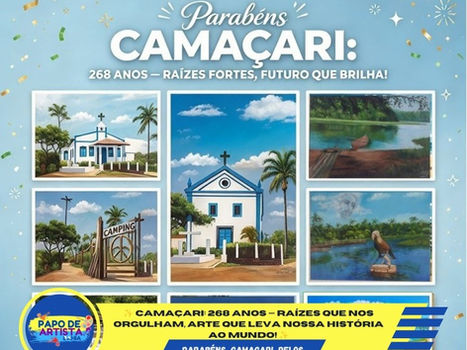 ✨ CAMAÇARI: 268 ANOS