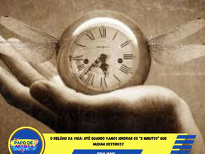 O Relógio da Vida: 