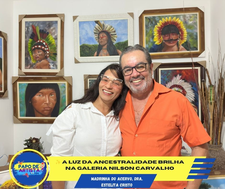 ✨ A LUZ DA ANCESTRALIDADE BRILHA NA GALERIA NILSON CARVALHO