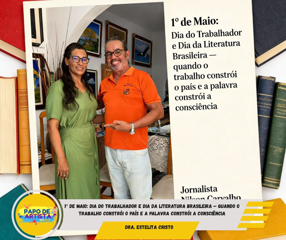 1º de Maio: Dia do Trabalhador e Dia da Literatura Brasileira