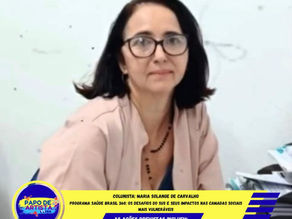Colunista: Maria Solange de Carvalho Programa Saúde Brasil 360: