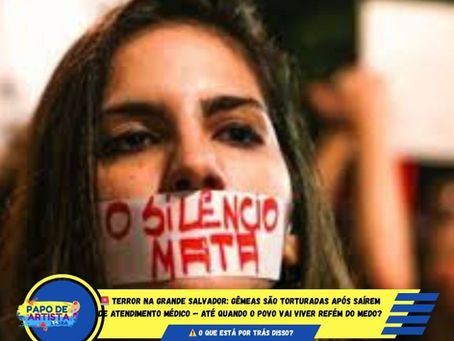 🚨 TERROR NA GRANDE SALVADOR: