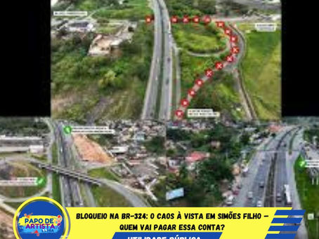BLOQUEIO NA BR-324: