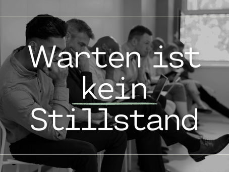 Dranbleiben im Warten