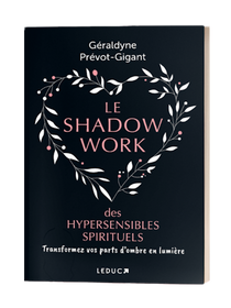 Le Shadow Work des hypersensibles spirituels