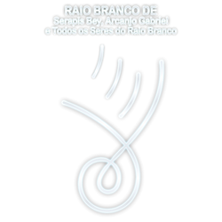 RAIO BRANCO DE SERAPIS BEY