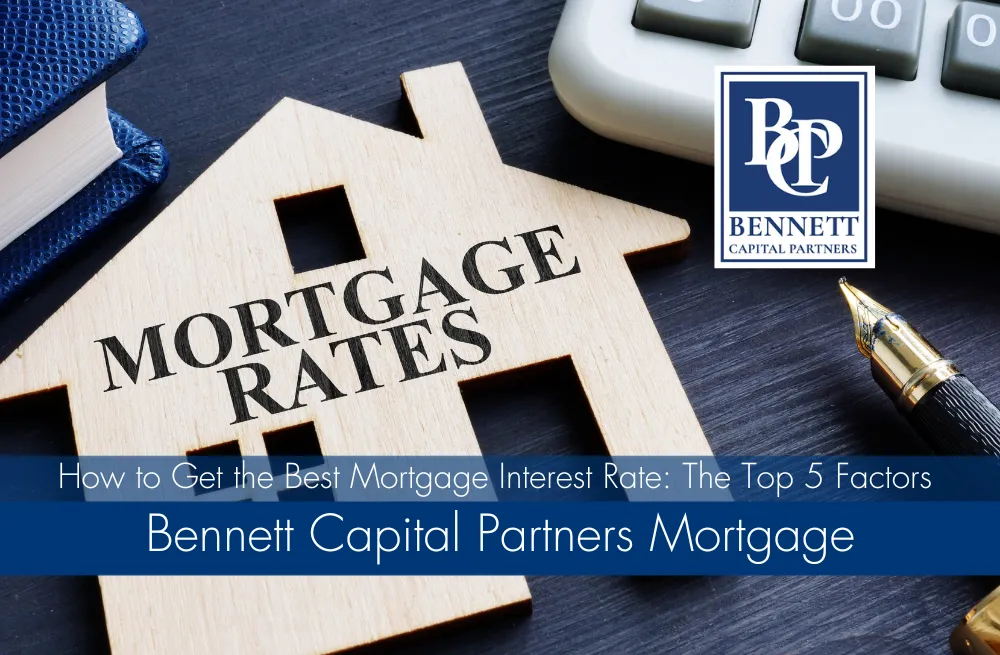 How to Get the Best Mortgage Interest Rate: The Top 5 Factors You Need to Know