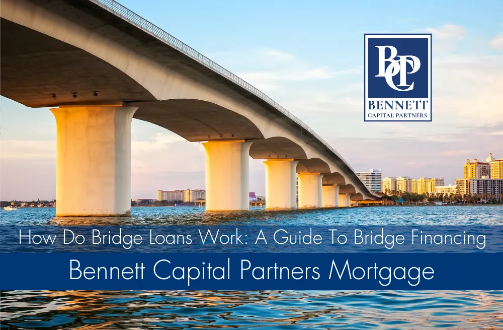 How Do Bridge Loans Work: A Guide To Bridge Loans