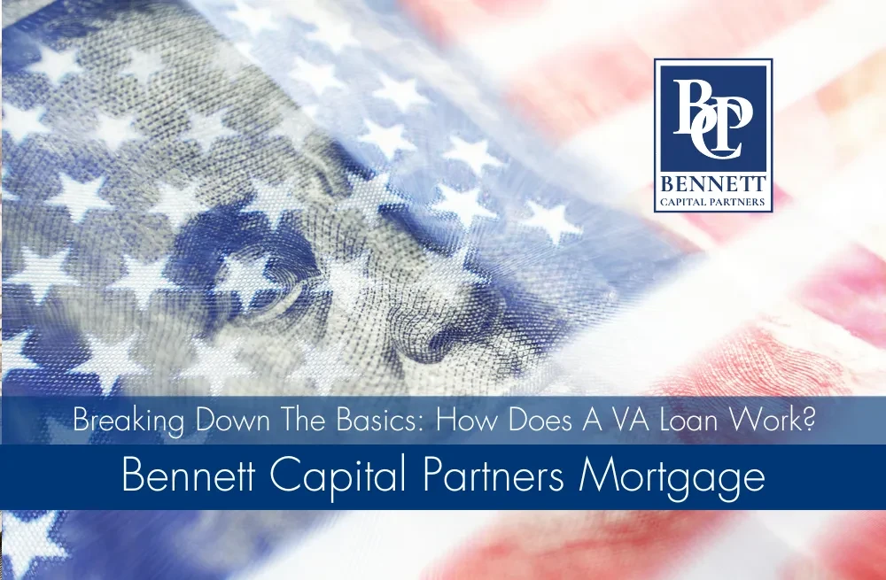Breaking Down The Basics How Does A VA Loan Work?