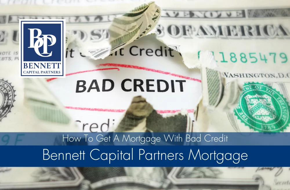 How To Get A Mortgage With Bad Credit