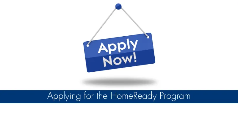 Applying for the HomeReady Program