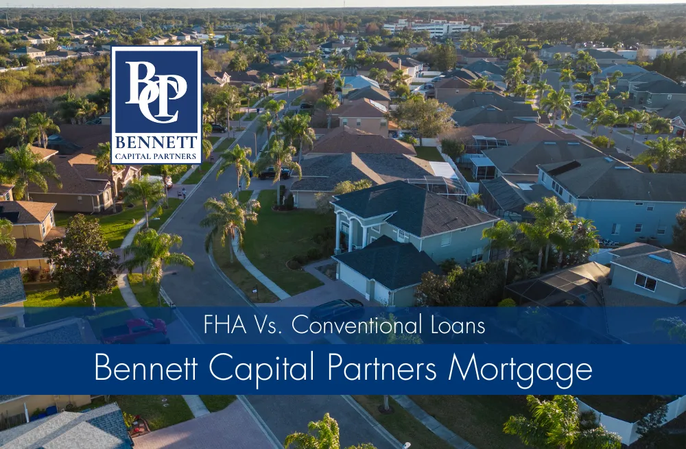 FHA Vs Conventional Loans | Bennett Capital Partners