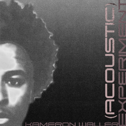 Kameron Waller - 'EXPERIMENT (ACOUSTIC)