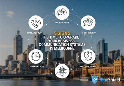 5 Signs It’s Time to Upgrade Your Business Communication Systems in Melbourne