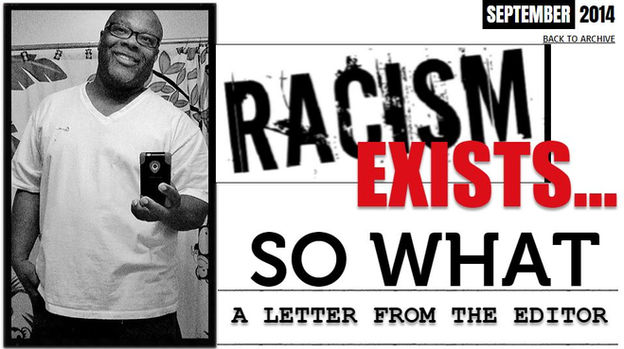 Racism Exists...So What