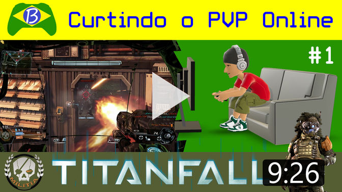 Titanfall: Curtindo o PVP Online #1 - Modo: Exaustão