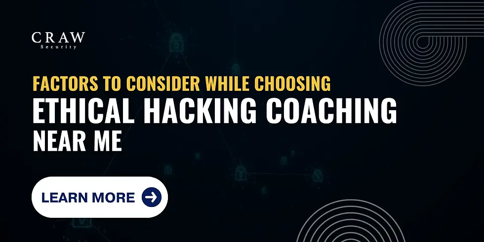 Discover essential factors to consider when selecting an ethical hacking coaching near me. Click the 'Learn More' button for further details.