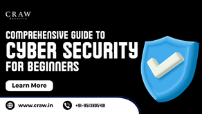 Comprehensive Guide to Cyber Security for Beginners [Latest 2025]