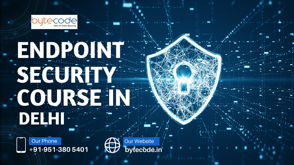 Best Endpoint Security Course in Delhi