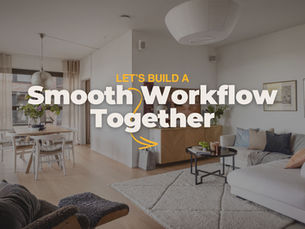 Efficient Workflow Together – Real Estate Photographer & Editor