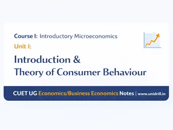 Introduction, Theory of Consumer Behaviour (Course - I, Unit - I)