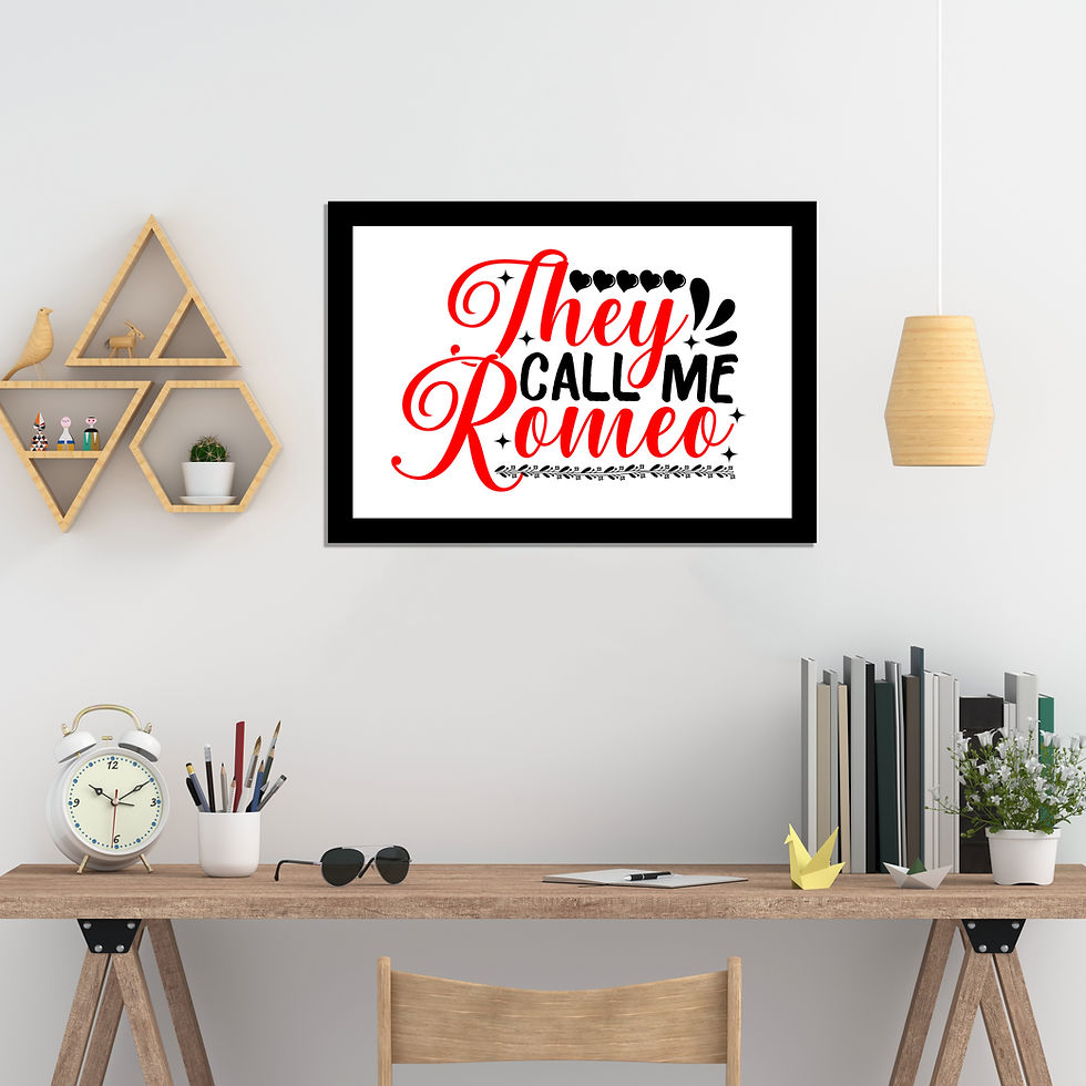 Thumbnail: Wens Laminated "They Call Me Romeo" Quotes with Frame