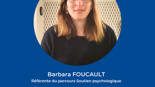 A la rencontre de Barbara Foucault, référente du parcours “Soutien psychologique” chez Rend-Fort