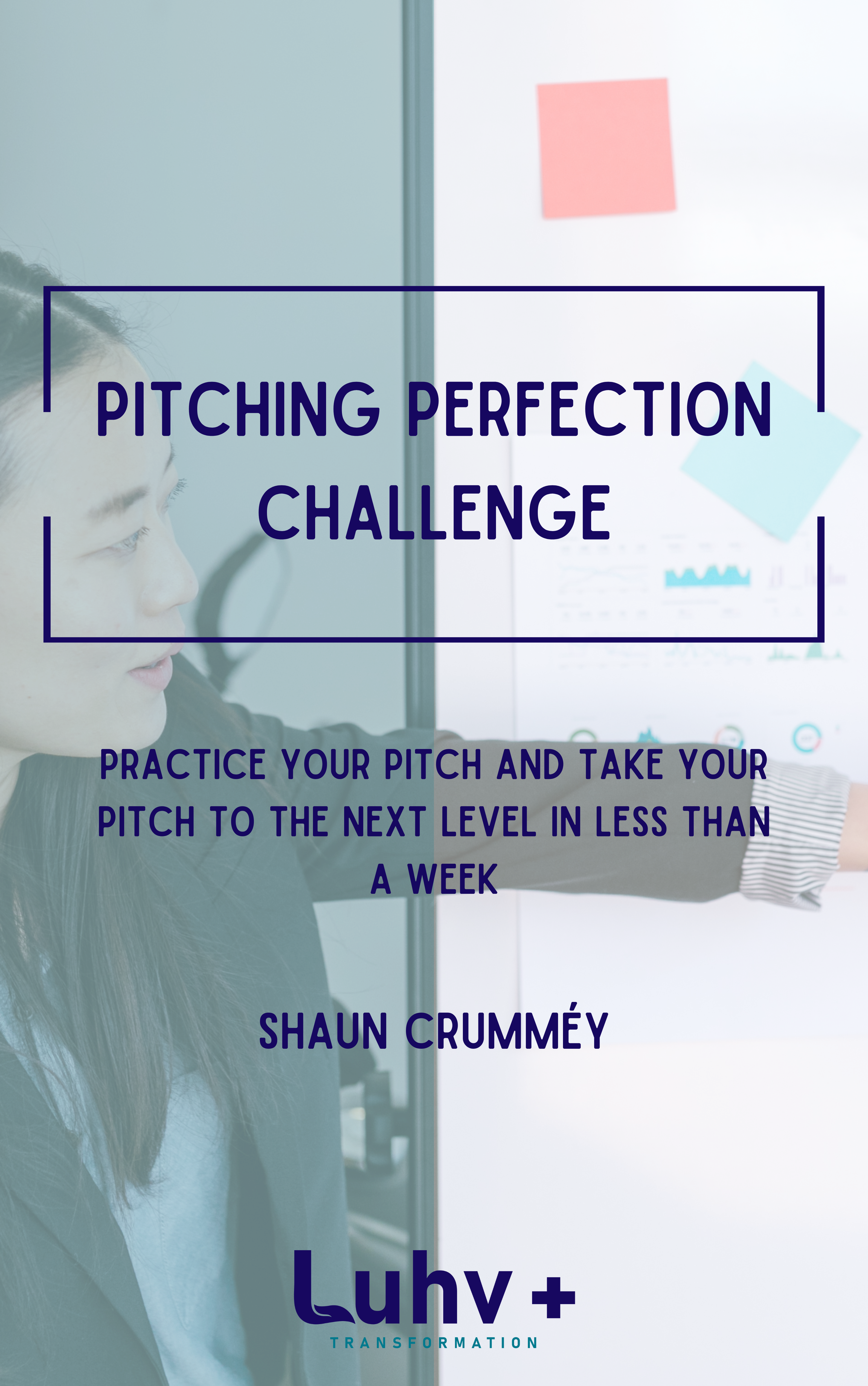 Think Bigger Speak Clearer - Master Your Pitch: Pitching Perfection Challenge