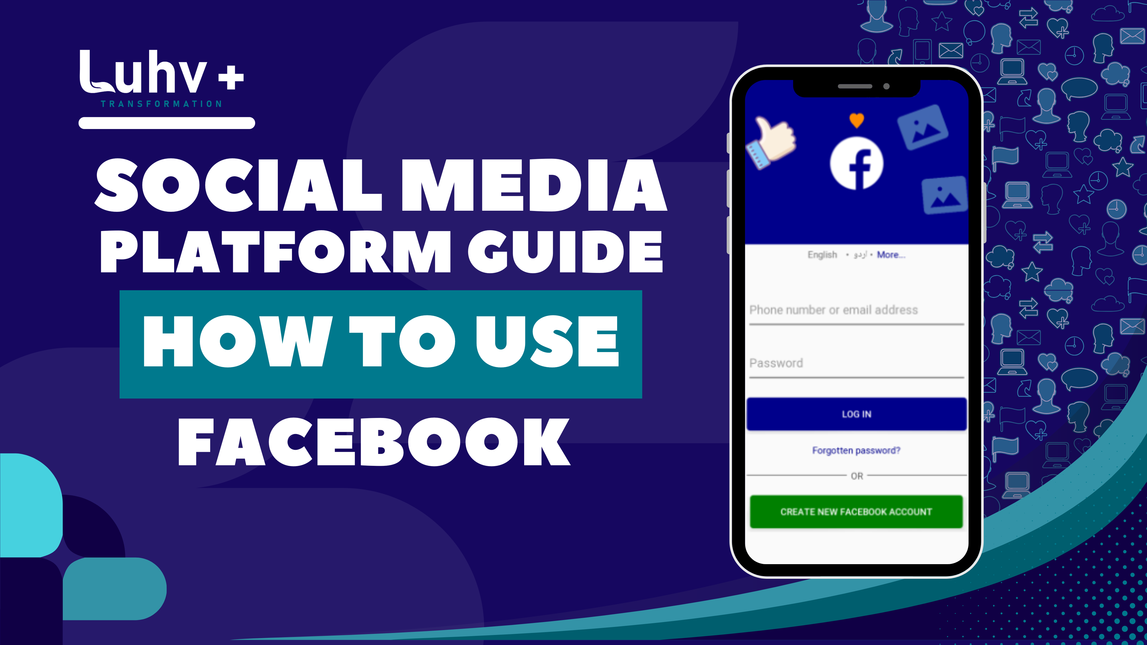 Social Media Platform Guide: How to Use Facebook | Luhv+ Transformation