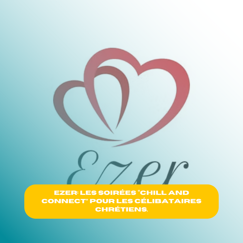 EZER: Les soirées “chill and connect” pour les célibataires chrétiens.
