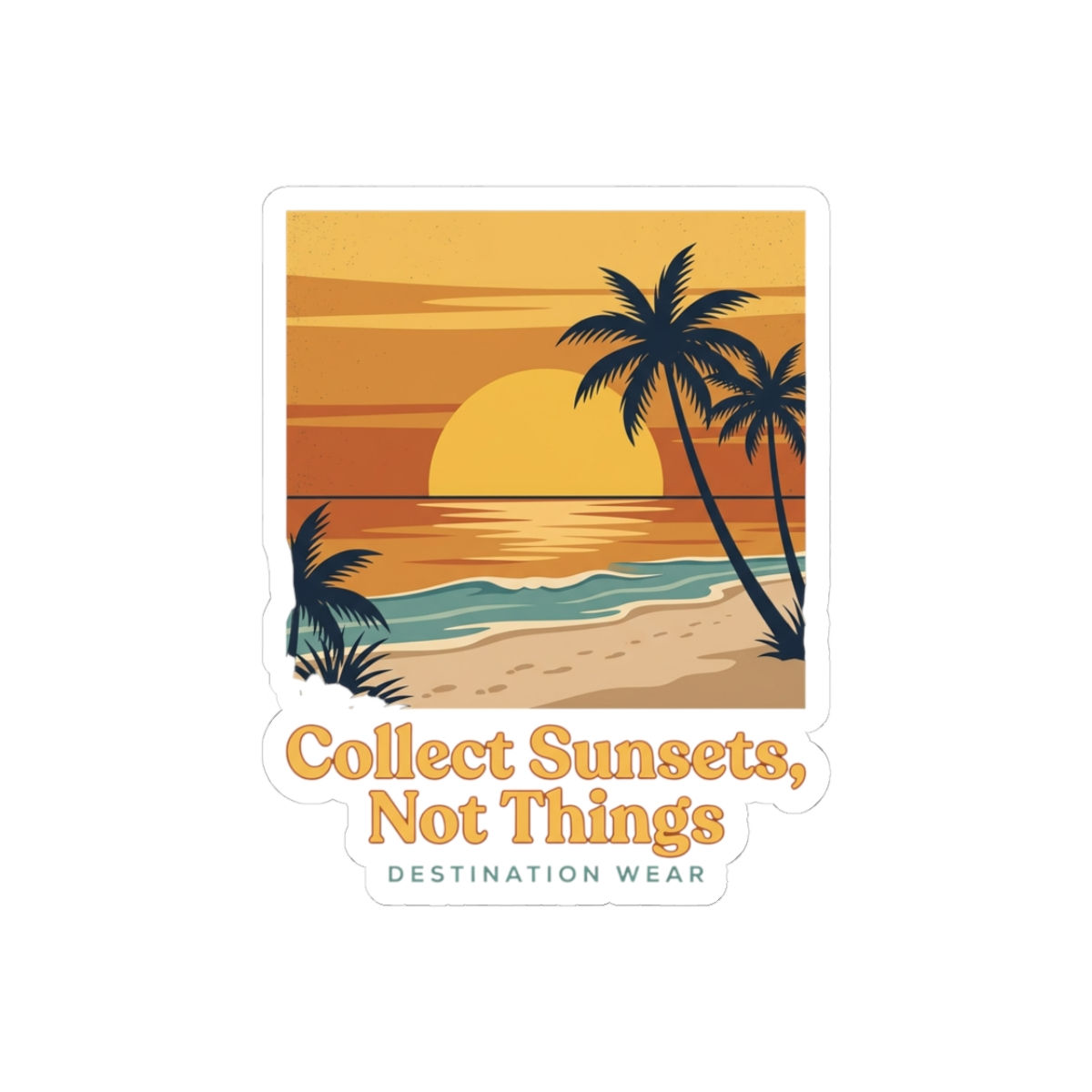 Collect Sunsets Not Things Sticker — Beach Sunset Kiss-Cut Sticker