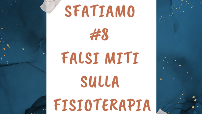 I falsi miti sulla fisioterapia!