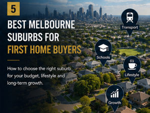 Best Melbourne Suburbs for First Home Buyers in 2026
