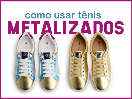 Como usar: tênis metalizado