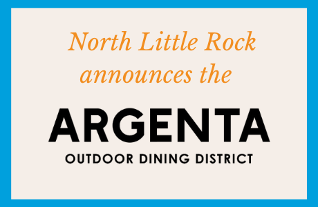 North Little Rock Announces The Argenta Outdoor Dining District