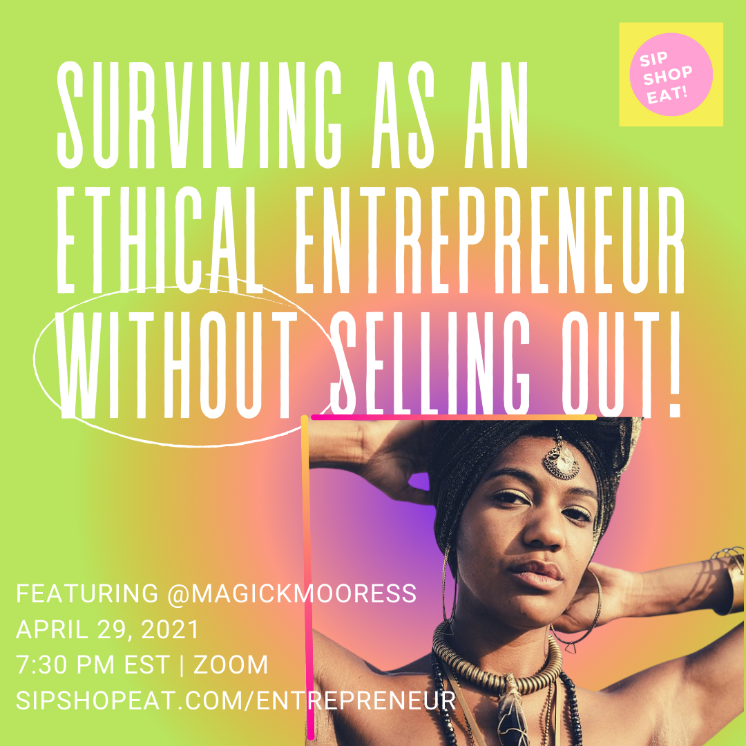 Surviving as an Ethical Entrepreneur without Selling Out!