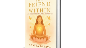 The Friend Within – A 21-Day Journey to Love & Abundance - Ankita Dahiya