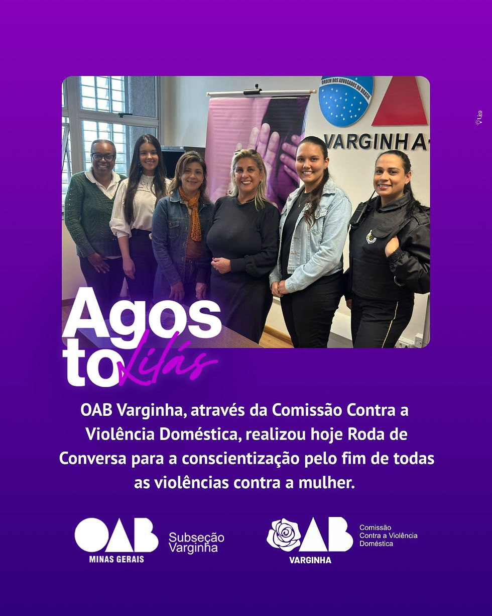 OAB Varginha promove ações pelo Agosto Lilás e reforça combate à violência contra a mulher