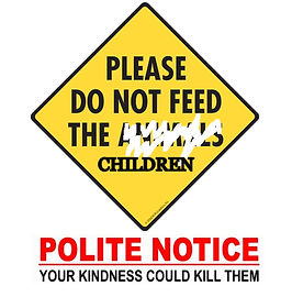 Please Do Not Feed the Children.jpg