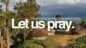 Pray for Papua New Guinea and Solomon Islands Territory