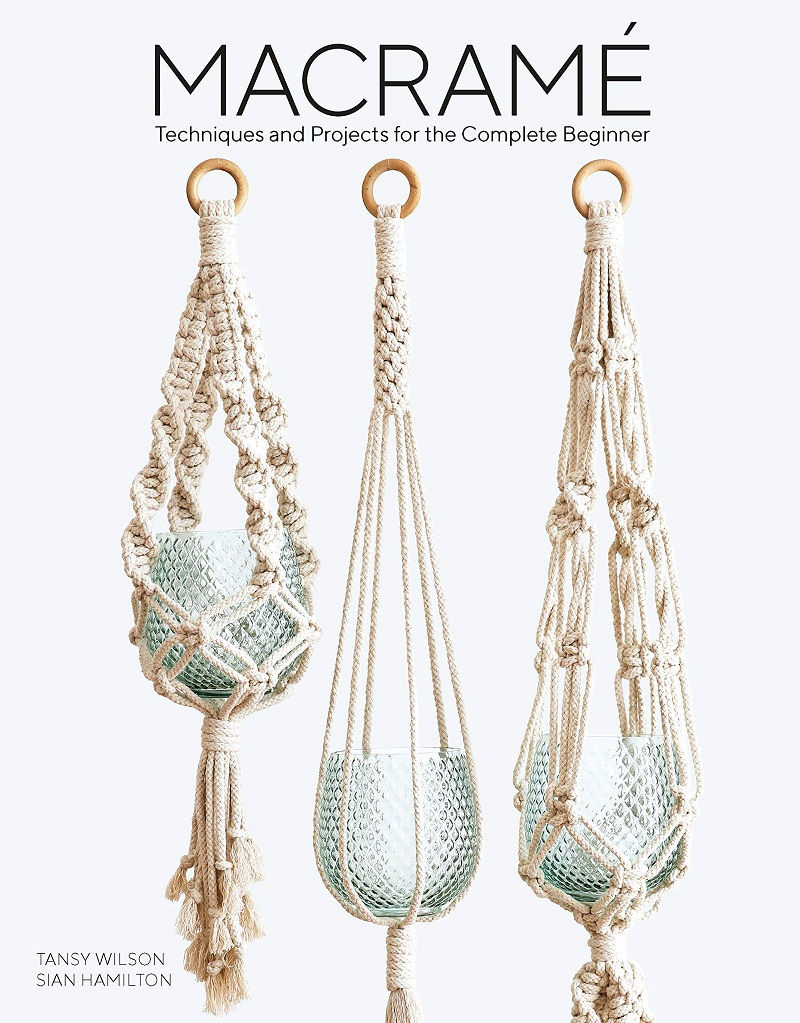Book | Macrame: Techniques & Projects for the Complete Beginner