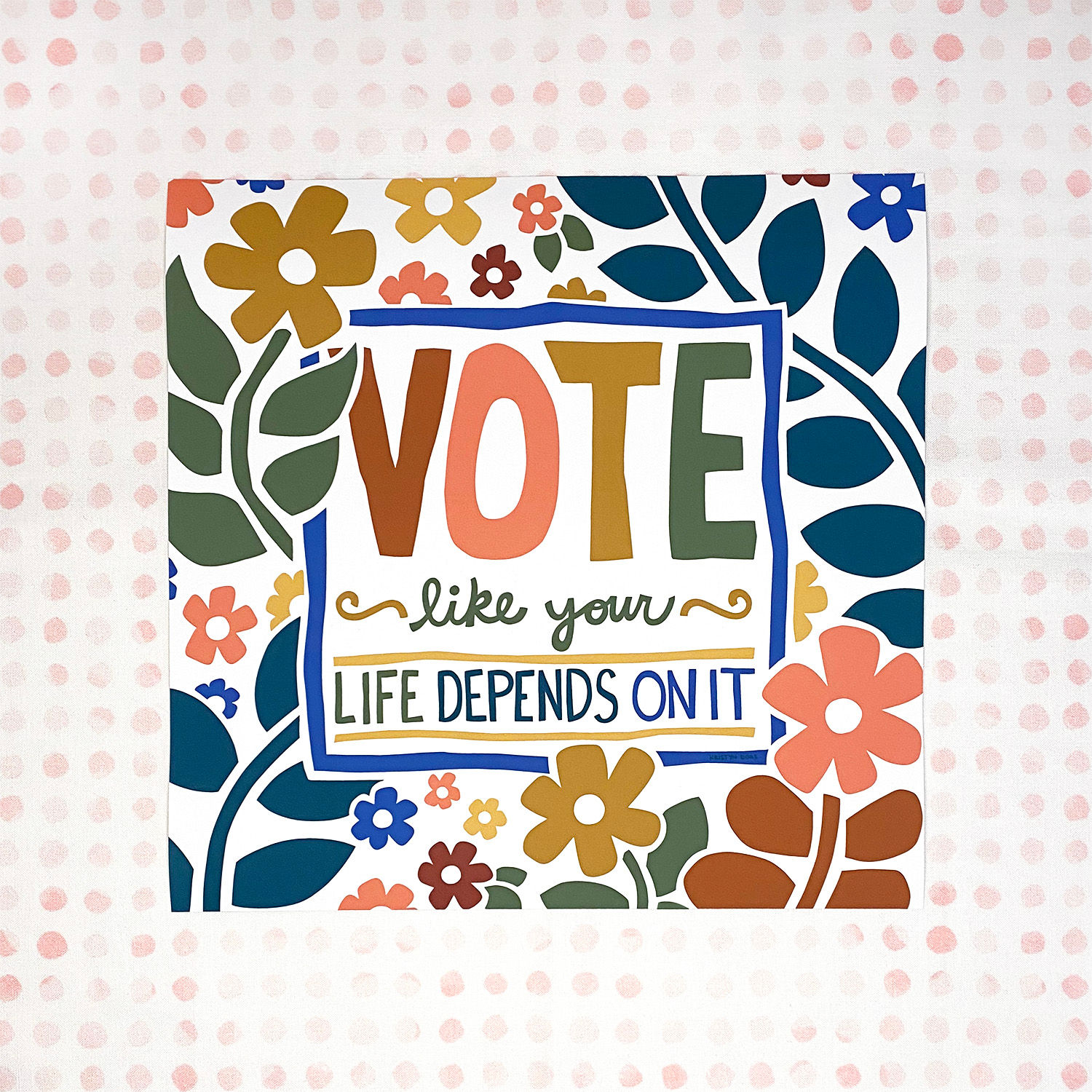 VOTE LIKE YOUR LIFE DEPENDS ON IT ART PRINT