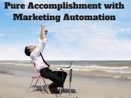 Pure Accomplishment with Marketing Automation and integration